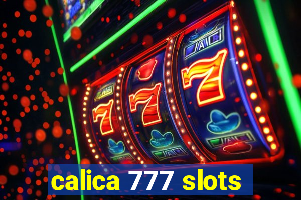 calica 777 slots